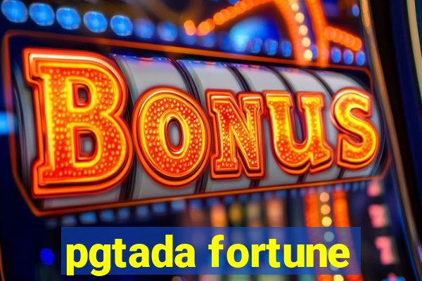 pgtada fortune